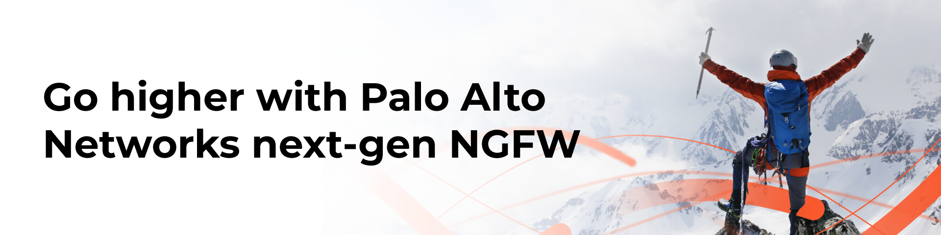 Go higher with Palo Alto Networks next-gen NGFW